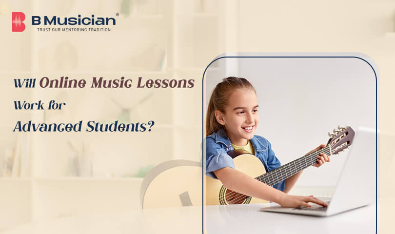 Will Online Music Lessons Work for Advanced Students?